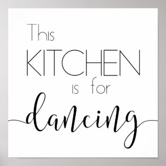 The kitchen is for dancing Poster ポスター