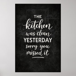 The Kitchen Was Clean Yesterday Funny Vintage Sign ポスター