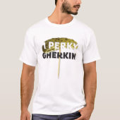 The Kitsch Bitsch© : One Perky Gherkin Tシャツ (正面)
