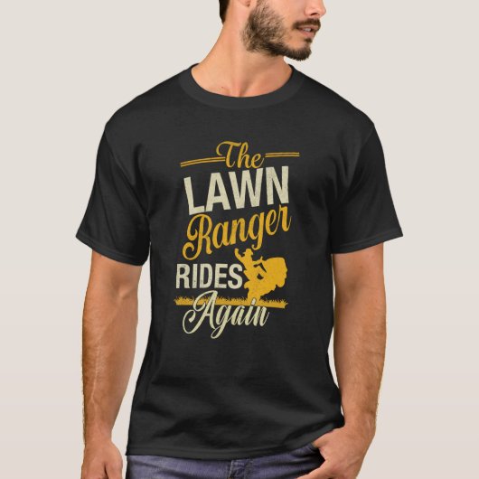 The Lawn Ranger Rides Again Lawn Tractor Mowing Tシャツ (正面)
