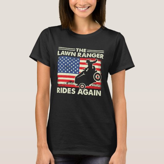 The Lawn Ranger Rides Again  Lawn Tractor Mowing Tシャツ (正面)