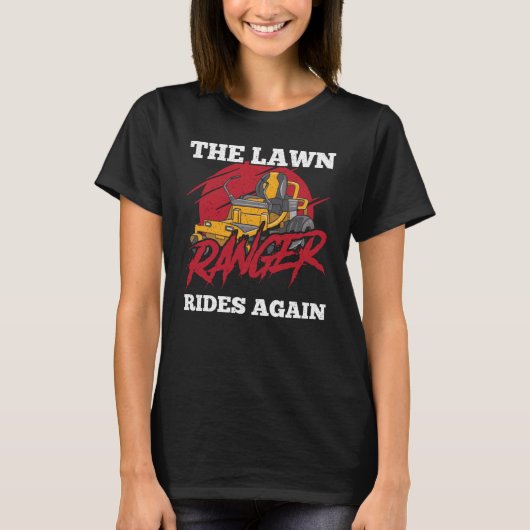 The Lawn Ranger Rides Tractor For Landscaper Mower Tシャツ (正面)