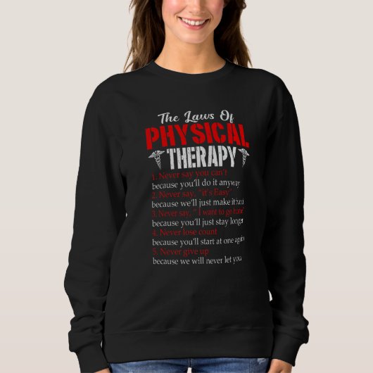The Laws Of Physical Therapy Pt Physical Therapist スウェットシャツ (正面)