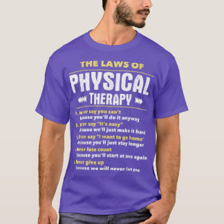 The Laws Of Physical TherapyPhysical Therapist PT Tシャツ