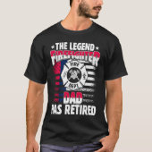 The Legend Firefighter Dad Has Retired  Retired Da Tシャツ (正面)