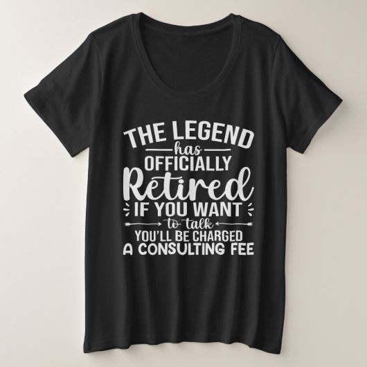 The Legend Has Officially Retired Funny Retirement プラスサイズTシャツ (デザイン正面)