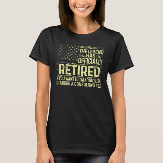 The Legend Has Officially Retired Military Retirem Tシャツ (正面)