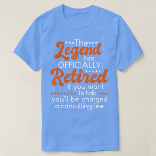 The Legend Has Officially Retired - Retiree Retire Tシャツ (デザイン正面)