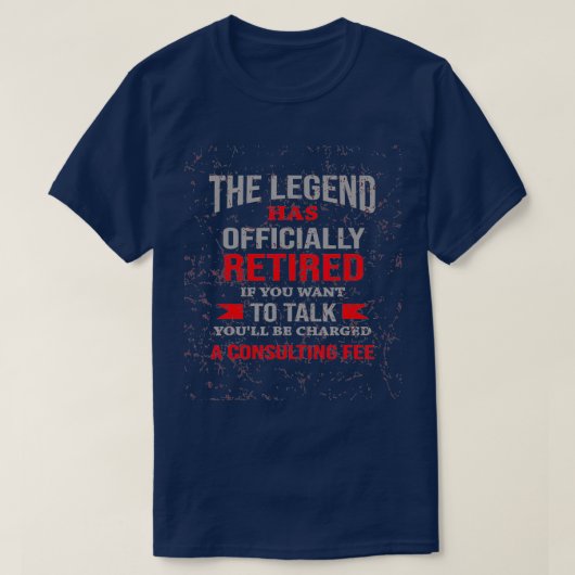 The Legend Has Officially Retired, Retirement Life Tシャツ (デザイン正面)