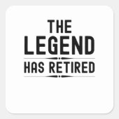 The legend has retired スクエアシール (正面)