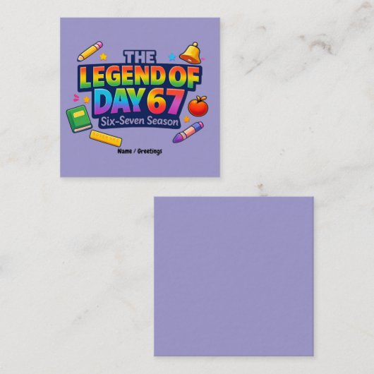 The Legend of Day 67 Rainbow School Celebration スクエア名刺 (正面/裏面)