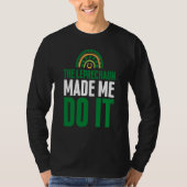 The Leprechaun Made Me Do It St Patrick's Day Rai Tシャツ (正面)