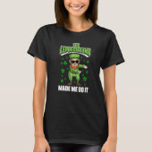 The Leprechauns Made Me Do It Lucky Shamrock St Pa Tシャツ (正面)