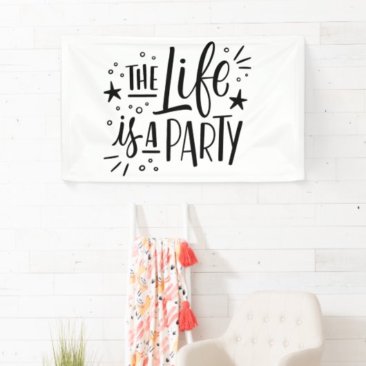 The Life Is aパーティー – 陽気なお祝い引用文 横断幕 (インサイチュ)