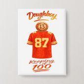 The Life of a Doughboy Keeping It 100 缶バッジ (正面)