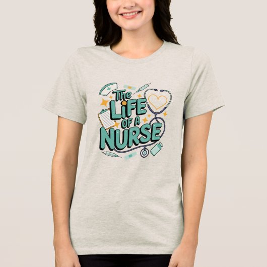 The Life Of A Nurse , nurse appreciation gifts トライブレンドＴシャツ (正面)