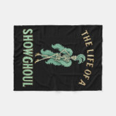 The Life Of A Showghoul Funny Halloween  フリースブランケット (正面(横))