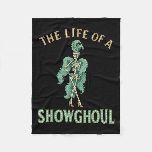 The Life Of A Showghoul Funny Halloween  フリースブランケット (正面)