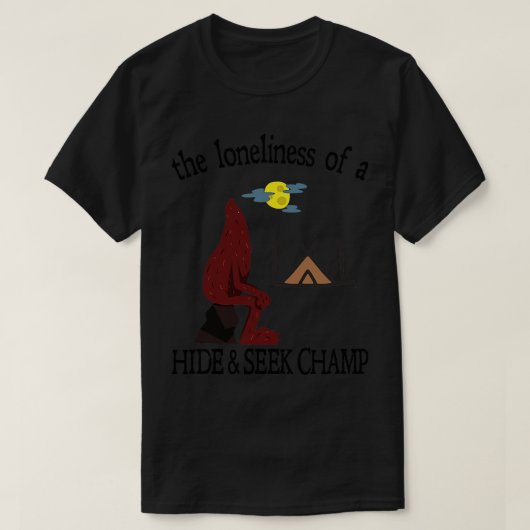 The Loneliness of a Hide Seek Champ Tシャツ (デザイン正面)