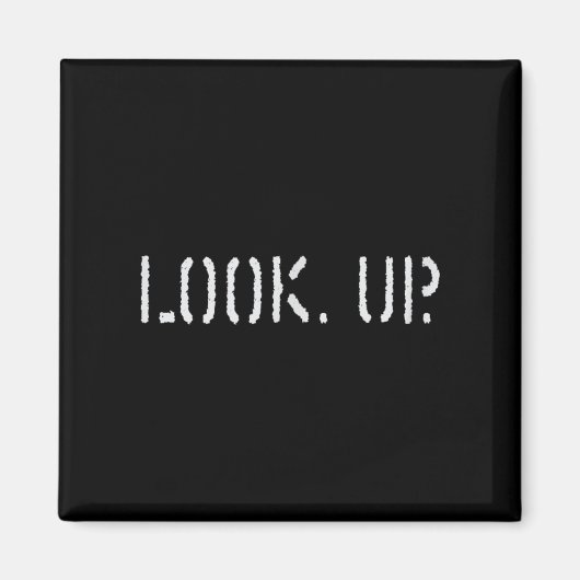 The Look Up Keep Looking Up Motivational Tees  マグネット (正面)