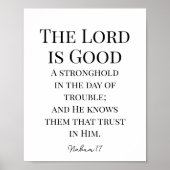 The Lord Is Good Bible Verse Nahum 1:7 ポスター (正面)