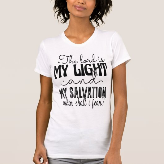 The Lord Is My Light Salvation Fearless Tee Tシャツ (正面)