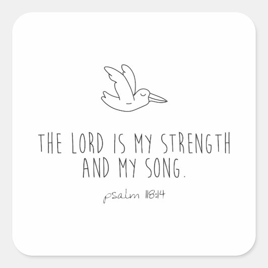 The lord is my strength and my song スクエアシール (正面)