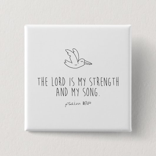 The lord is my strength and my song 缶バッジ (正面)