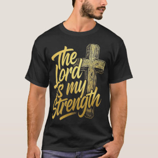 the Lord is my strength family Tシャツ
