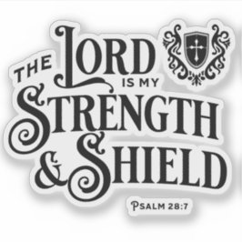 The Lord is My Strength & Shield Scripture  シール