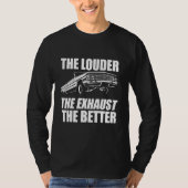 The Louder The Exhaust The Better Funny Modified C Tシャツ (正面)