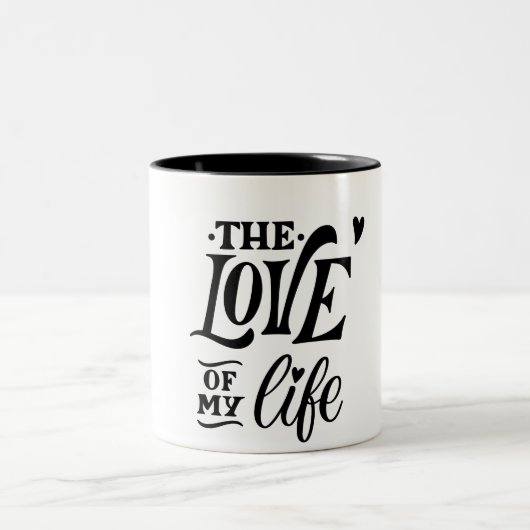 The Love of My Life – Romantic Typography Design ツートーンマグカップ (中央)