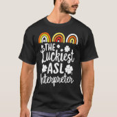 The Luckkiest Asl Interpreter St Patrick S Day Luc Tシャツ (正面)