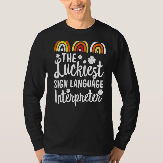 The Luckkiest sign language interpreter St Patrick Tシャツ (正面)