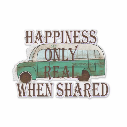 The Magic Bus: Happiness Only Real When Shared -  シール (正面)