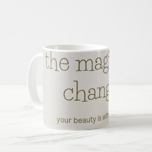 the magic of change . cup for everyday コーヒーマグカップ (正面左)