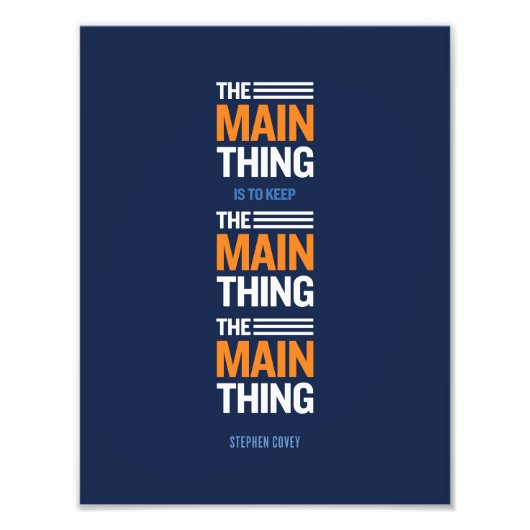 The Main Thing - Stephen Coveyフォトプリント フォトプリント (正面)