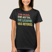 The Man Myth Legend Retired   Men Profession Retir Tシャツ (正面)