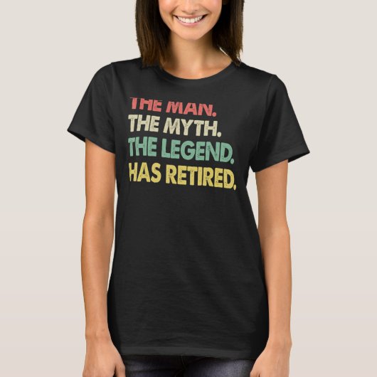 The Man Myth Legend Retired   Men Profession Retir Tシャツ (正面)