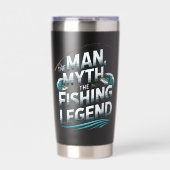 The Man. The Myth. The Fishing Legend. | Fisherman 保温保冷タンブラー (正面)