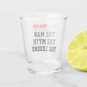 The Man, The Myth, The Legend ショットグラス (裏面)