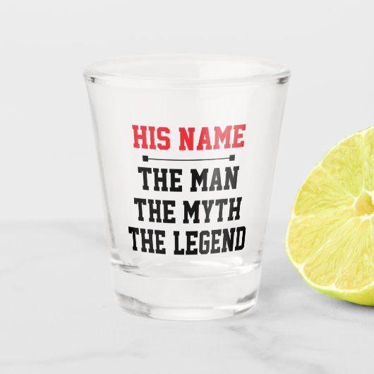 The Man, The Myth, The Legend ショットグラス (正面)