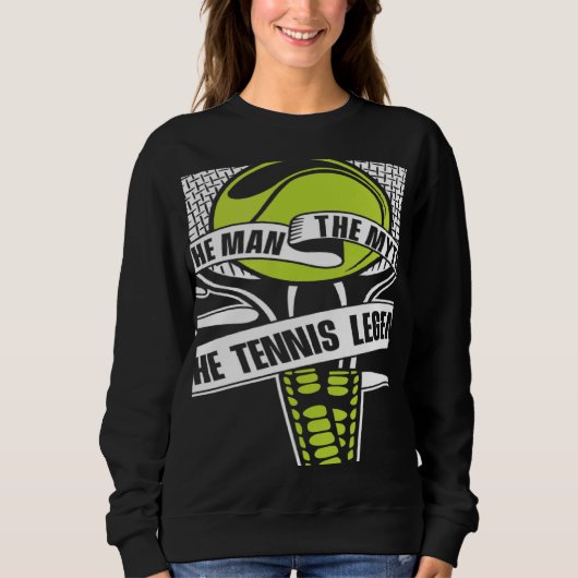 The Man The Myth The Tennis Legend Player  Tennis スウェットシャツ (正面)