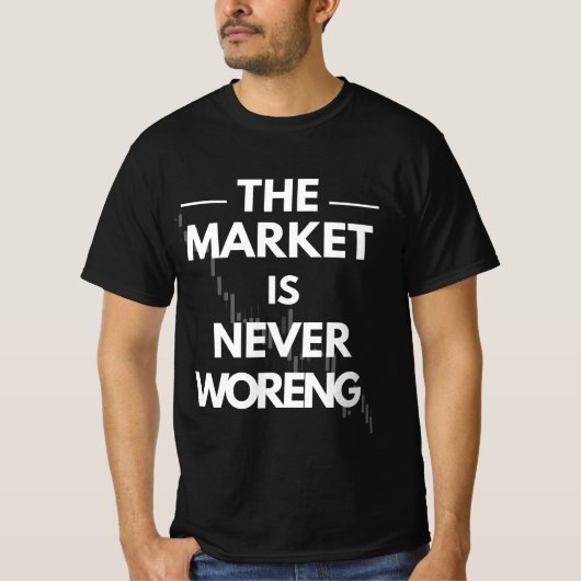 The Market Is Never Wrong — Trader Truth Design Tシャツ (正面)