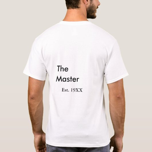 The Master boss name est year date man king title Tシャツ (裏面)