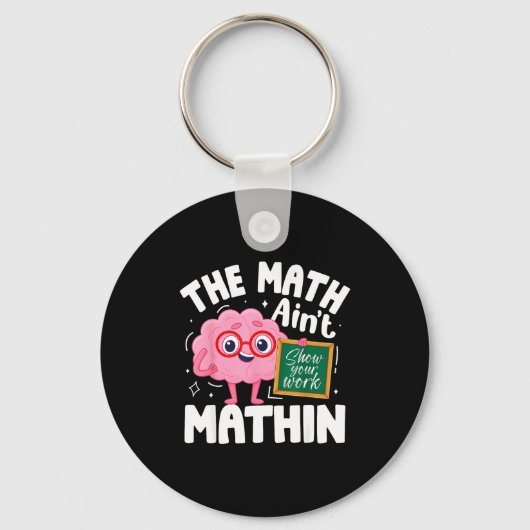 The Math Ain't Mathin Funny Math Teacher キーホルダー (正面)