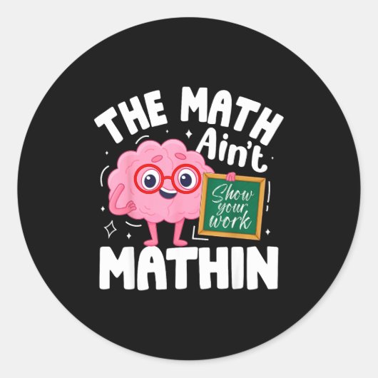 The Math Ain't Mathin Funny Math Teacher  ラウンドシール (正面)