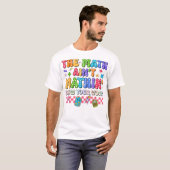 The Math Ain't Mathin Show Your Work Funny Math Tシャツ (正面フル)