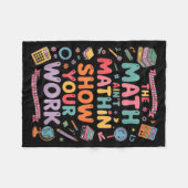 The Math Ain't Mathin Show Your Work Teacher フリースブランケット (正面(横))