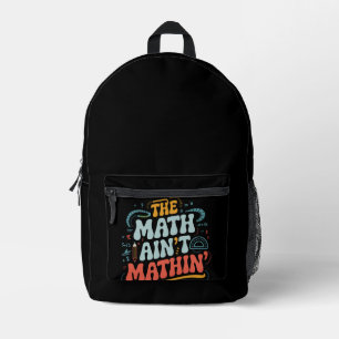 The Math Ain't Matin'あなたの仕事の数学の先生を表示 プリントバックパック